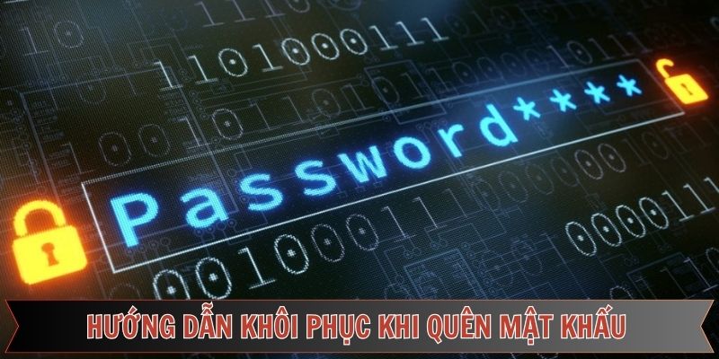 Hướng dẫn lấy lại mật khẩu bằng các cách đơn giản