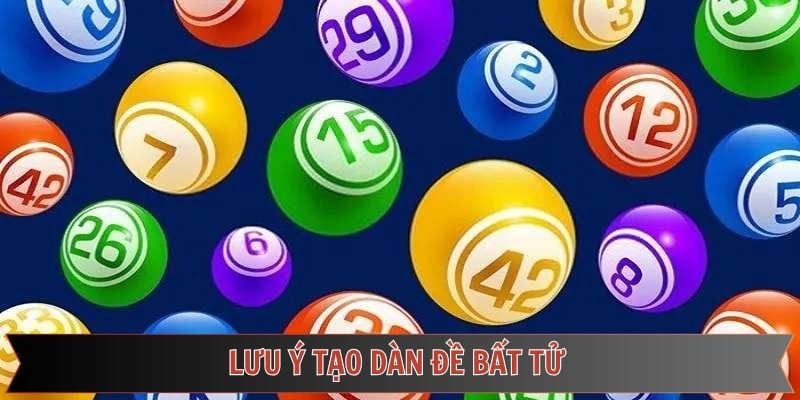 Những điều lưu ý khi áp dụng dàn đề bất tử thắng lớn