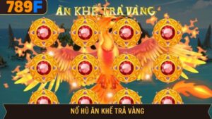 Nổ hũ ăn khế trả vàng