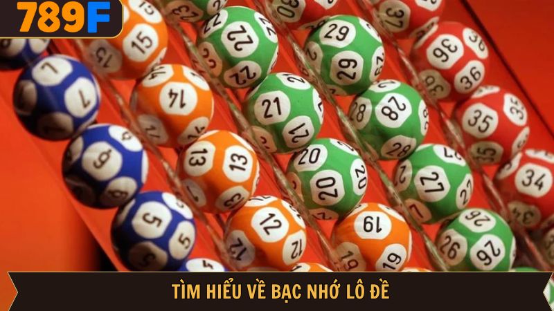 Nét chính về phương pháp bạc nhớ lô đề hiệu quả