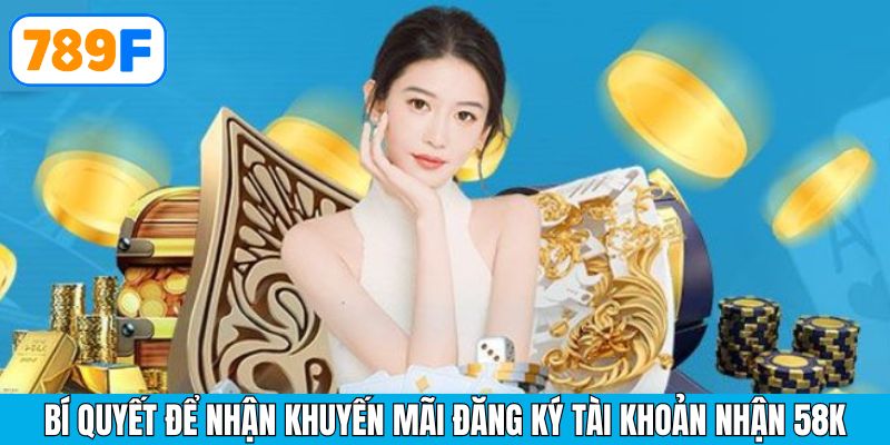 Những bí kiếp giúp tối ưu cơ hội nhận thưởng từ nhà cái 789F