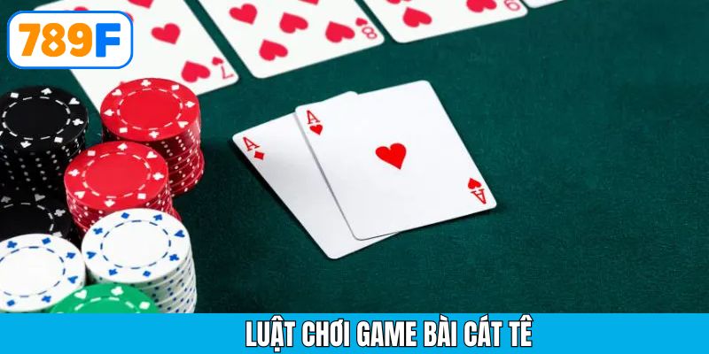 789F – nơi chia sẻ cách chơi cát tê chuẩn và dễ hiểu nhất
